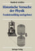 Historische Versuche Der Physik: Funktionsfähig Nachgebaut by Manfred Achilles