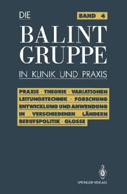 Die Balint-Gruppe in Klinik Und PRAXIS by Jürgen Körner, Herbert Neubig, Ulrich Rosin