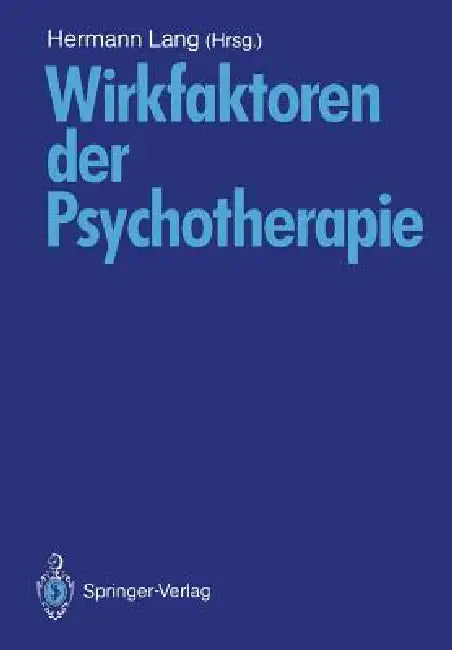 Wirkfaktoren Der Psychotherapie by Hermann Lang