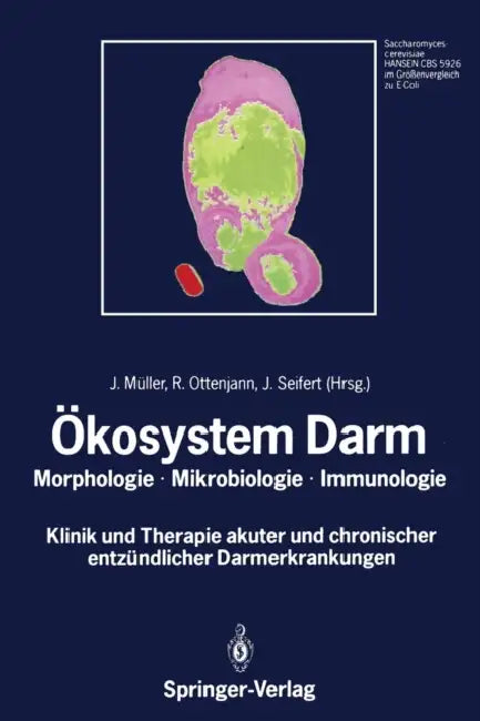 Ökosystem Darm: Morphologie, Mikrobiologie, Immunologie Klinik Und Therapie Akuter Und Chronischer Entzündlicher Darmerkrankungen by J. Müller, R. Ottenjann, J. Seifert