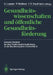 Gesundheitswissenschaften Und Öffentliche Gesundheitsförderung: Aktuelle Modelle Für Eine Public-Health-Ausbildung in Der Bundesrepublik Deutschland by Ulrich Laaser, P. Wolters, F. X. Kaufmann