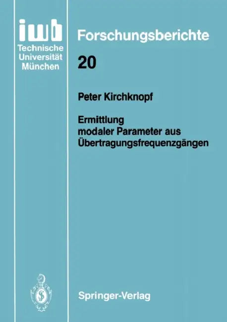 Ermittlung Modaler Parameter Aus Übertragungsfrequenzgängen by Peter Kirchknopf