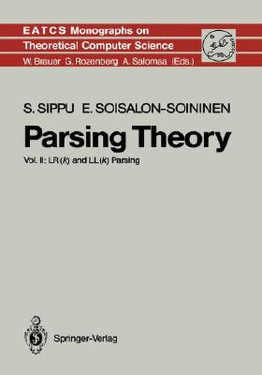 Parsing Theory: Volume II Lr(k) and Ll(k) Parsing by Seppo Sippu