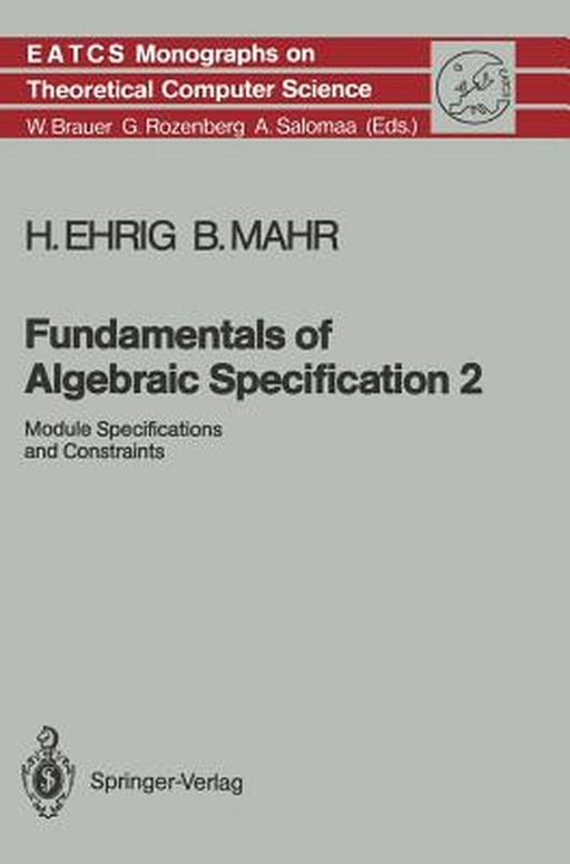 Fundamentals of Algebraic Specification 2: Module Specifications and Constraints by Hartmut Ehrig