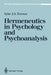 Hermeneutics in Psychology and Psychoanalysis by Sybe J. S. Terwee