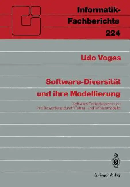 Software-Diversität Und Ihre Modellierung: Software-Fehlertoleranz Und Ihre Bewertung Durch Fehler- Und Kostenmodelle by Udo Voges