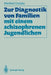 Zur Diagnostik Von Familien Mit Einem Schizophrenen Jugendlichen by Manfred Cierpka