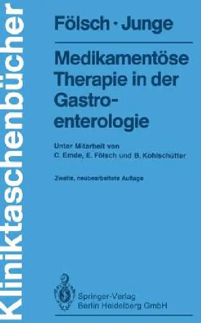 Medikamentöse Therapie in Der Gastroenterologie by Carsten Emde, Ulrich R. Fölsch, Eckard Fölsch