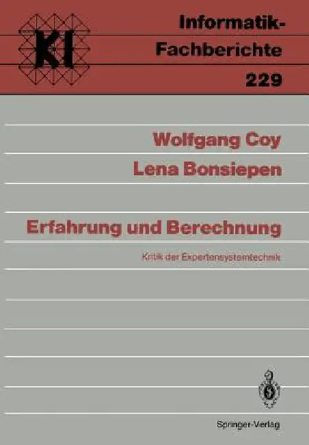 Erfahrung Und Berechnung: Kritik Der Expertensystemtechnik by Wolfgang Coy, Lena Bonsiepen