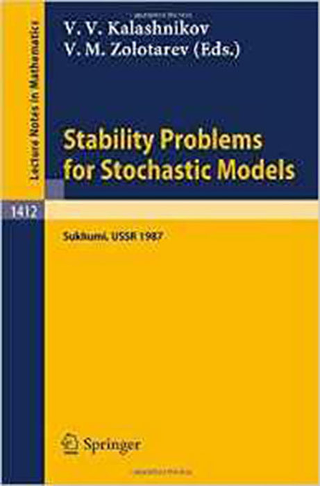 Stability Problems For Stochastic Models: Proceedings of the 11th International Seminar held in Sukhumi (Vol. 1412)