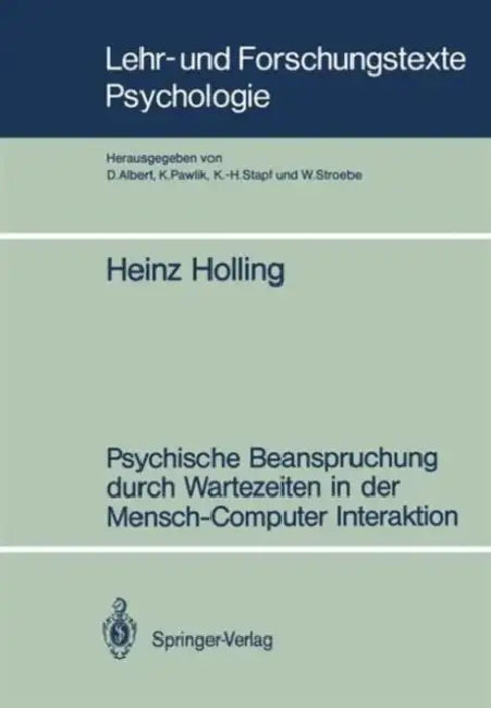 Psychische Beanspruchung Durch Wartezeiten in Der Mensch-Computer Interaktion by Heinz Holling