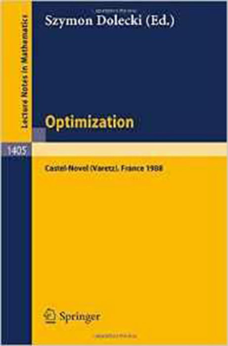 Optimization: Proceedings of the Fifth French-German Conference held in Castel-Novel (Vol. 1405)