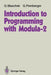 Introduction to Programming with Modula-2 by Günther Blaschek