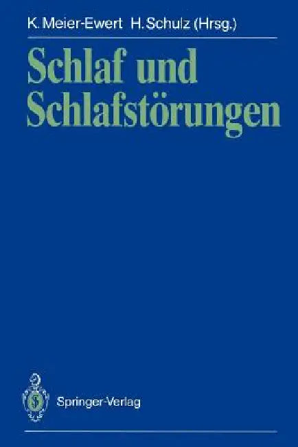 Schlaf Und Schlafstörungen by Karlheinz Meier-Ewert, Hartmut Schulz