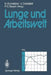 Lunge Und Arbeitswelt by Nikolaus Konietzko, Ulrich Costabel, Peter C. Bauer
