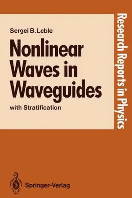 Nonlinear Waves in Waveguides: With Stratification by Sergei B. Leble
