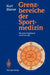 Grenzbereiche Der Sportmedizin by U. Auf Der Mauer, Kurt Biener, E. Jokl
