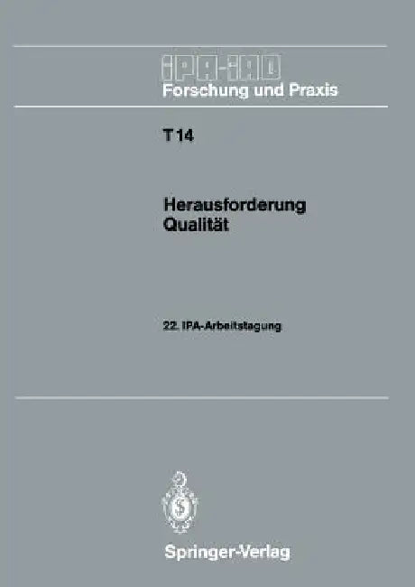 Herausforderung Qualität: 22. Ipa-Arbeitstagung 14. Und 15. November 1989 in Stuttgart by Hans J. Warnecke