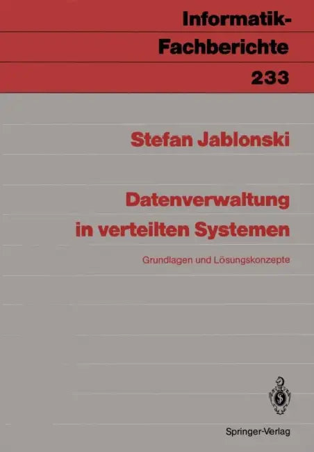 Datenverwaltung in Verteilten Systemen: Grundlagen Und Lösungskonzepte by Stefan Jablonski