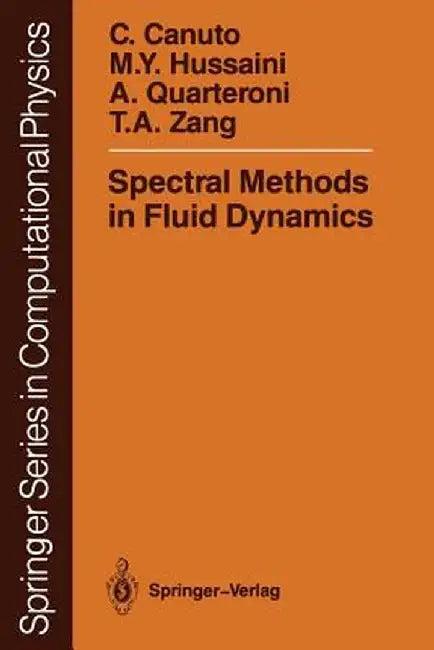 Spectral Methods in Fluid Dynamics by Claudio Canuto
