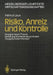 Risiko, Anreiz Und Kontrolle: Principal-Agent-Theorie Einführung Und Verbindung Mit Dem Delegationswert-Konzept by Helmut Laux
