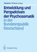 Entwicklung Und Perspektiven Der Psychosomatik in Der Bundesrepublik Deutschland by Stephan Ahrens