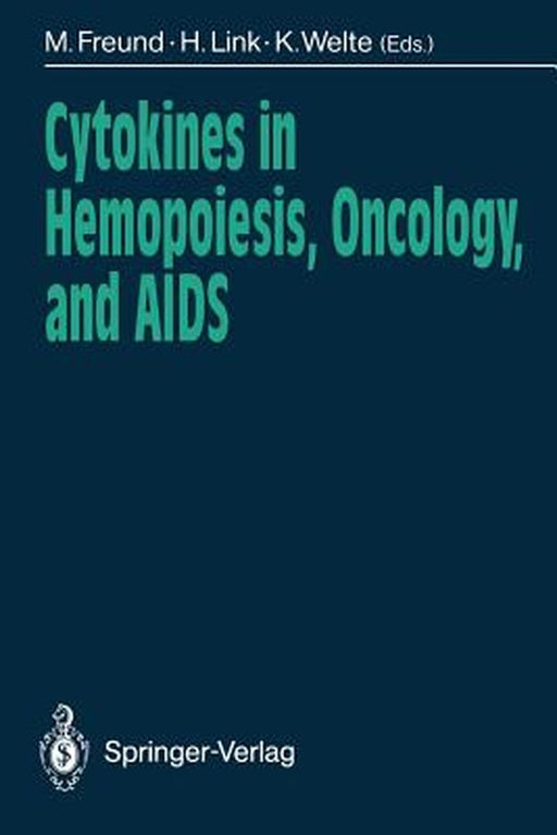 Cytokines in Hemopoiesis, Oncology, and AIDS by Mathias Freund