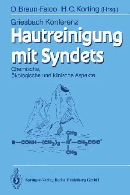 Hautreinigung Mit Syndets: Chemische, Ökologische Und Klinische Aspekte by Otto Braun-Falco, Hans C. Korting