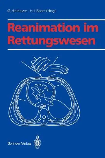 Reanimation Im Rettungswesen by G. Hierholzer, H. J. Böhm