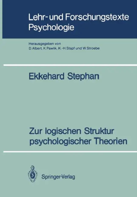Zur Logischen Struktur Psychologischer Theorien by Ekkehard Stephan