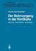 Der Bohrvorgang in Der Kortikalis: Mechanik Thermometrie Morphologie by Helmut Schmelzeisen, S. Weller