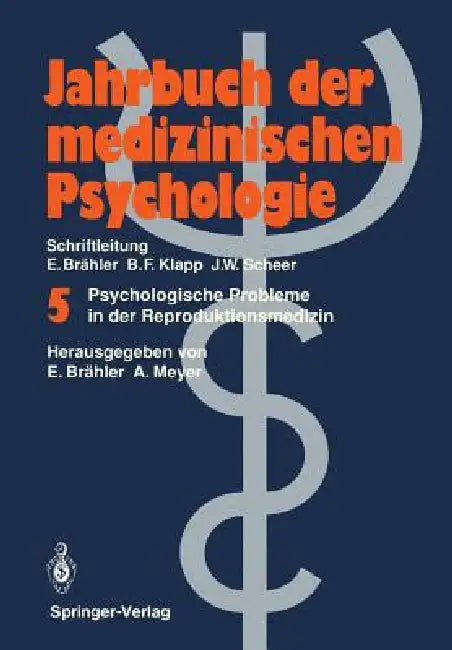 Psychologische Probleme in Der Reproduktionsmedizin by Elmar Brähler, Annelene Meyer
