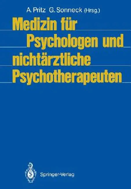 Medizin Für Psychologen Und Nichtärztliche Psychotherapeuten by Alfred Pritz, Gernot Sonneck