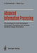 Advanced Information Processing: Proceedings of a Joint Symposium. Information Processing and Software Systems Design Automation. Academy of Sciences by Heinz Schwärtzel