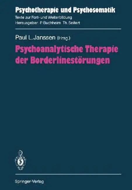 Psychoanalytische Therapie Der Borderlinestörungen by Paul L. Janssen, P. Fürstenau, U. Henneberg-Mönch