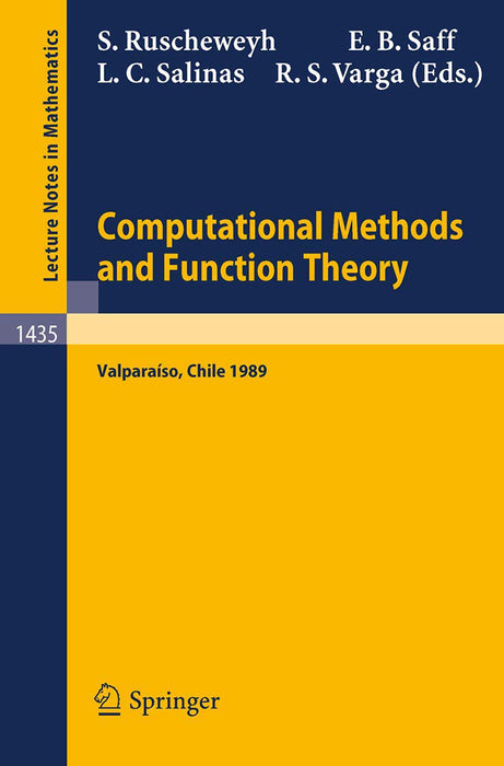 Computational Methods And Function Theory: Proceedings of a Conference held in Valparaiso, Chile, March 13-18, 1989 by Stephan Ruscheweyh/Edward B. Saff