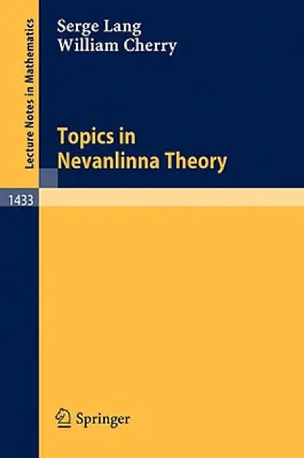Topics in Nevanlinna Theory by Serge Lang