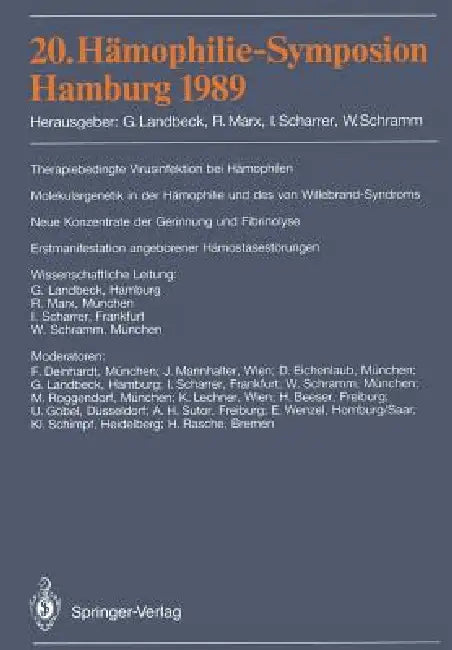 20. Hämophilie-Symposion Hamburg 1989: Verhandlungsberichte: Therapiebedingte Virusinfektionen Bei Hämophilen. Molekulargenetik Der Hämophilie Und Des by Günter Landbeck, R. Marx, I. Scharrer