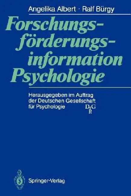 Forschungsförderungsinformation Psychologie by Angelika Albert, Ralf Bürgy