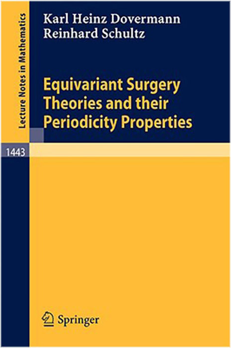 Equivariant Surgery Theories And Their Periodicity Properties  (Vol. 1443)