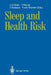 Sleep and Health Risk by Jörg H. Peter