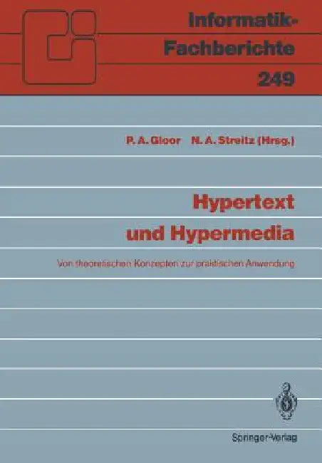 Hypertext Und Hypermedia: Von Theoretischen Konzepten Zur Praktischen Anwendung by Peter A. Gloor, Norbert Streitz