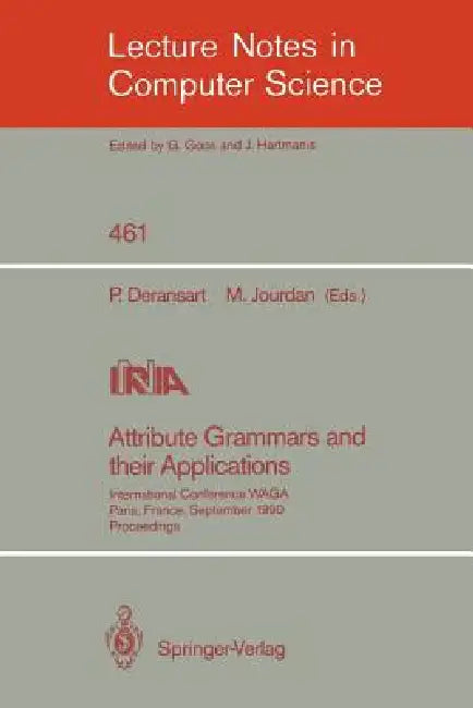 Attribute Grammars and Their Applications: International Conference, Paris, France, September 19-21, 1990 by Pierre Deransart, Martin Jourdan