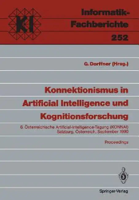 Konnektionismus in Artificial Intelligence Und Kognitionsforschung: 6. Österreichische Artificial-Intelligence-Tagung (Konnai) Salzburg, Österreich, 1 by Georg Dorffner