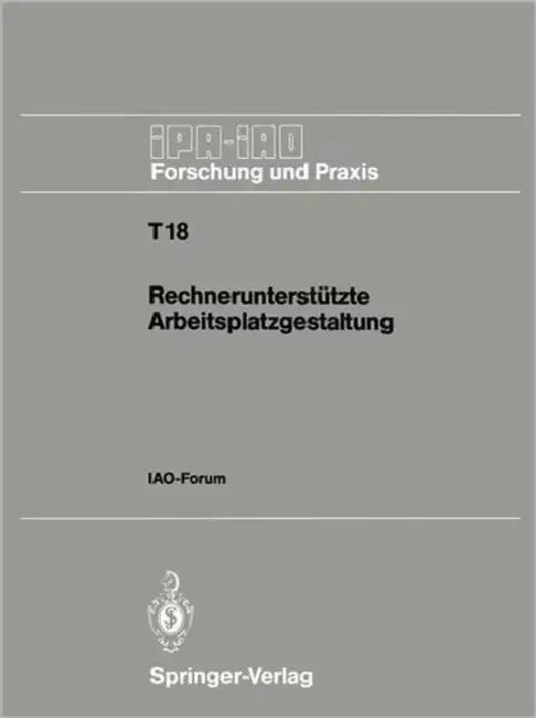 Rechnerunterstützte Arbeitsplatzgestaltung: Iao-Forum 26. September 1990 by Hans-Jörg Bullinger
