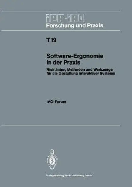 Software-Ergonomie in Der PRAXIS: Richtlinien, Methoden Und Werkzeuge Für Die Gestaltung Interaktiver Systeme by Hans-Jörg Bullinger