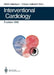 Interventional Cardiology Frankfurt 1990: Rotational Angioplasty. Coronary Balloon Angioplasty. Coarctation of the Aorta. Valvuloplasty. Catheter Clos by Martin Kaltenbach, Christian Vallbracht