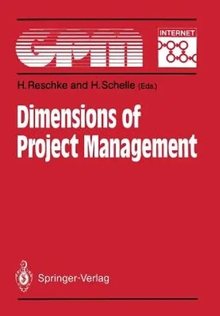 Dimensions of Project Management: Fundamentals, Techniques, Organization, Applications by Hasso Reschke