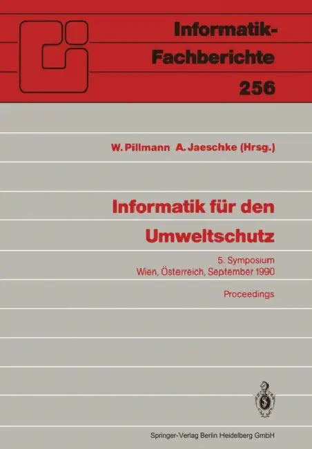 Informatik Für Den Umweltschutz: 5. Symposium Wien, Österreich, 19.-21. September 1990 Proceedings by Werner Pillmann, Andreas Jaeschke