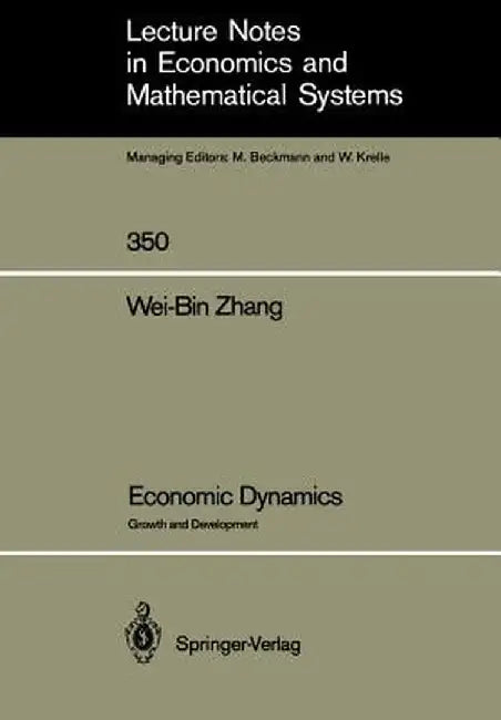 Economic Dynamics: Growth and Development by Wei-Bin Zhang